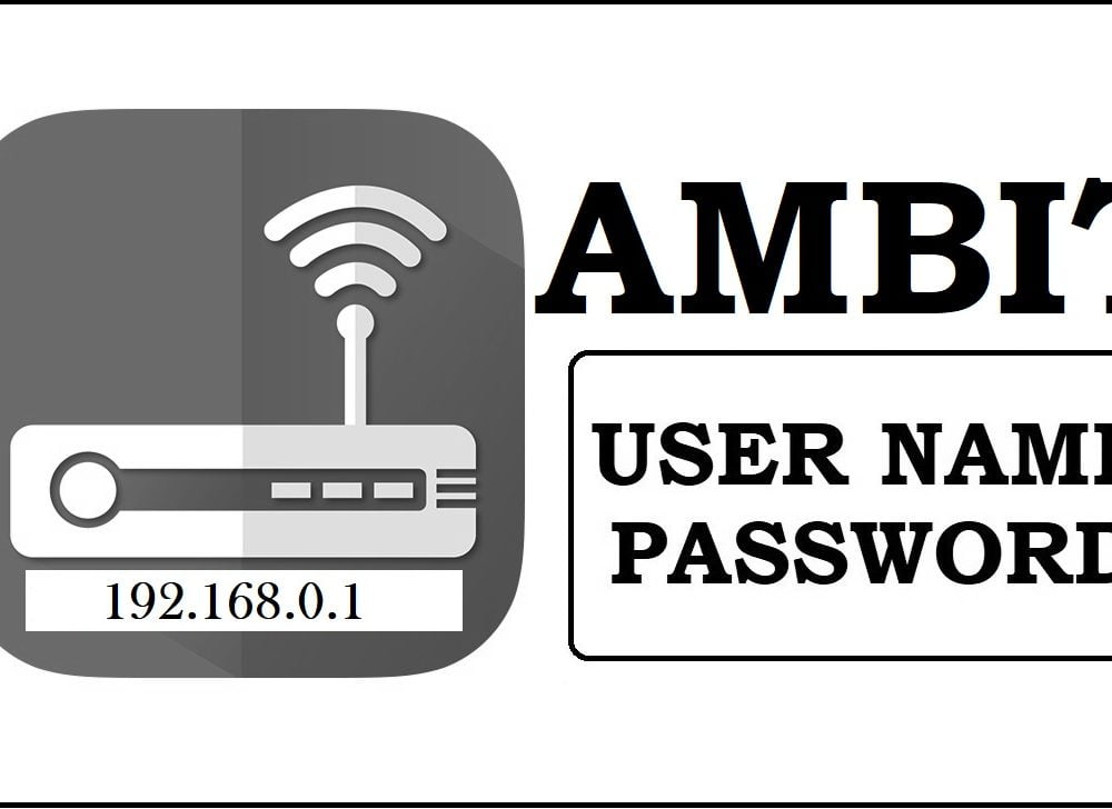 192.168.0.1 Ambit Router Admin login, Password Change
