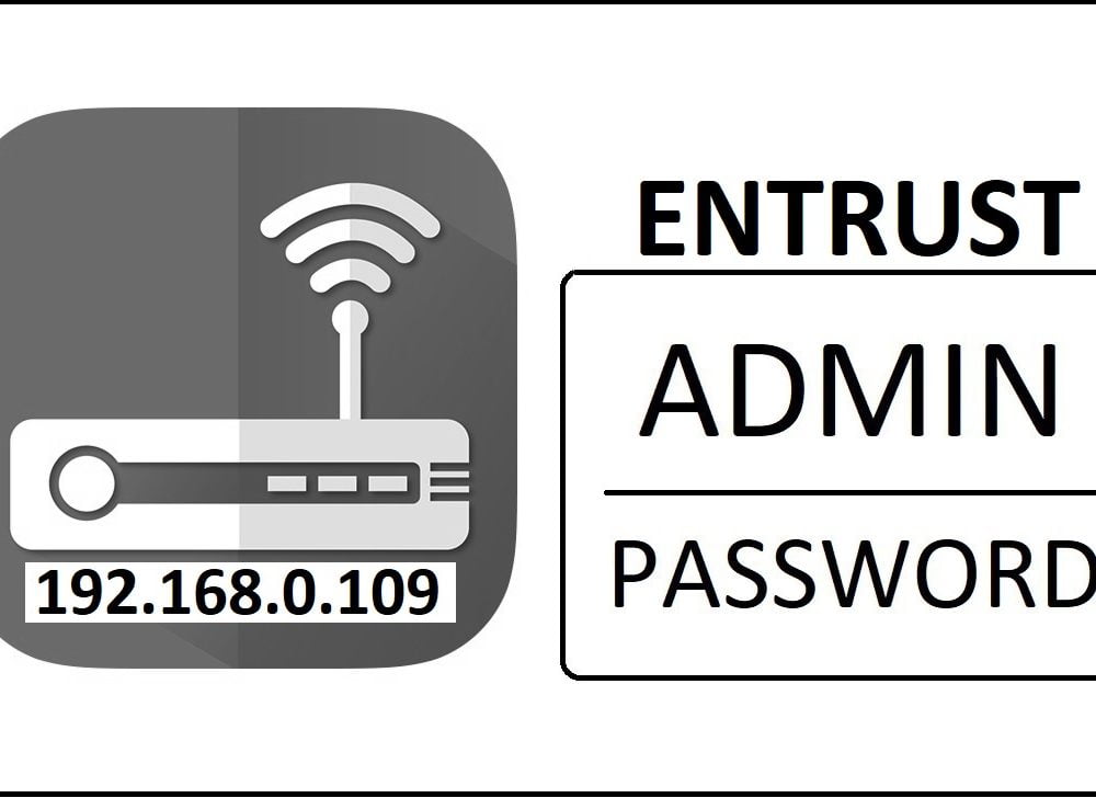 192.168.0.109 Entrust Router Admin Login Password Change