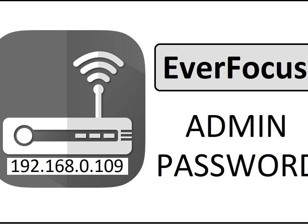 192.168.0.109 EverFocus Router Admin Login Password Change