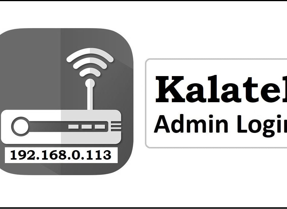 192.168.0.113 Kalatel Router Admin Login Password Change
