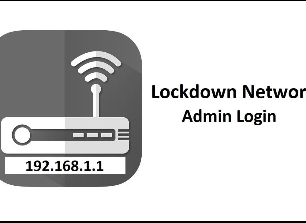 192.168.1.1 Lockdown Networks Router Admin Login Password Change