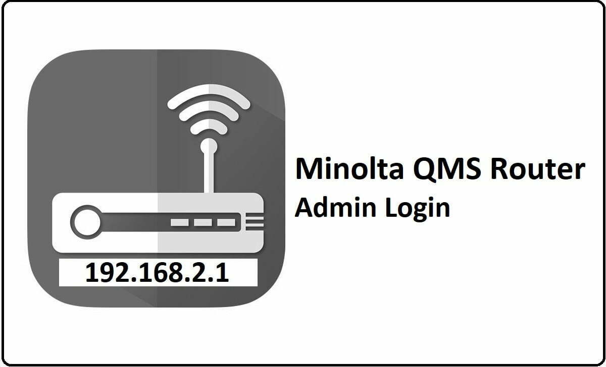 Minolta QMS Router Admin Login Password Change