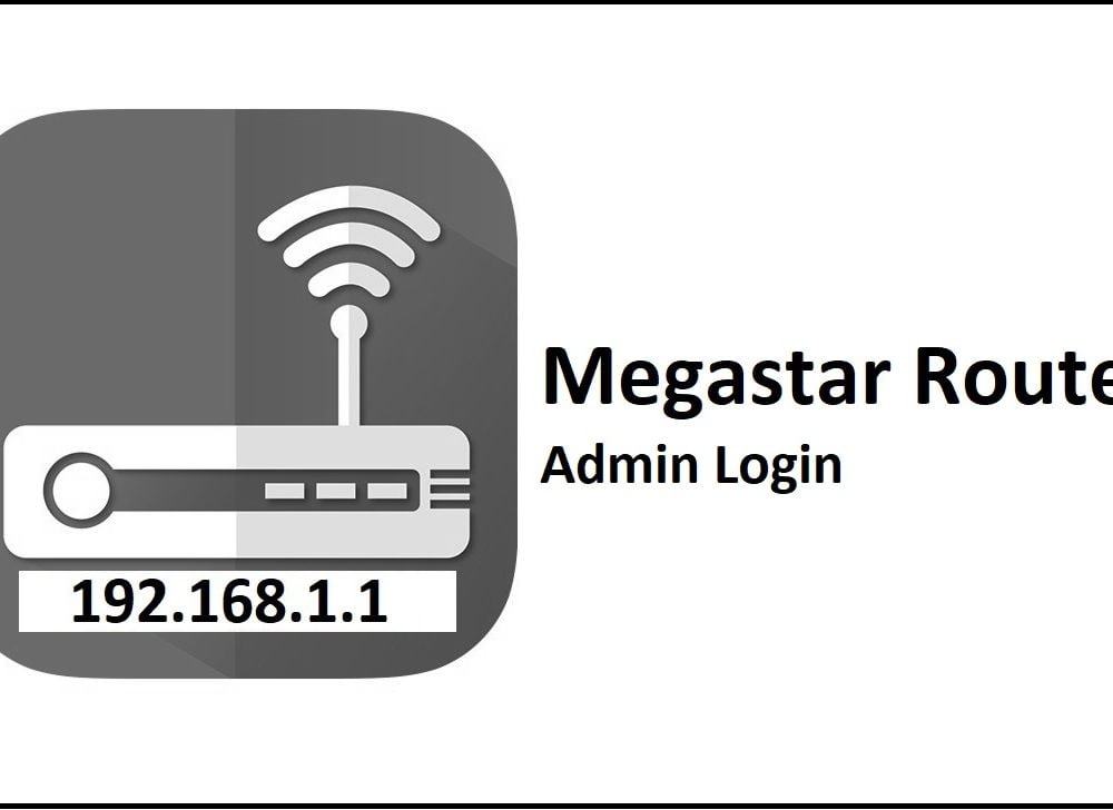 192.168.1.1 Megastar Router Admin Login Password Change